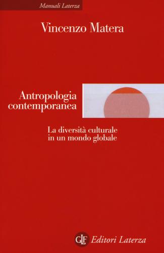Antropologia Contemporanea. La Diversit Culturale In Un Mondo Globale