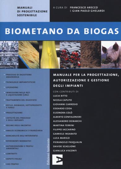 Biometano da biogas. Manuale per la progettazione, autorizzazione e gestione degli impianti