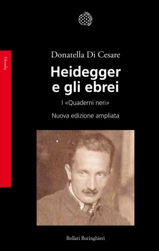 Heidegger E Gli Ebrei. I quaderni Neri