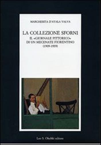 La collezione Sforni. Il giornale pittorico di un mecenate fiorentino (1909-1939)
