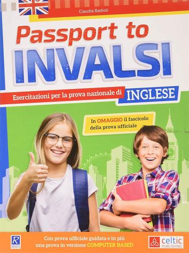 Passport To Invalsi. Esercitazione Per La Prova Nazionale Di Inglese. Per La Scuola Elementare
