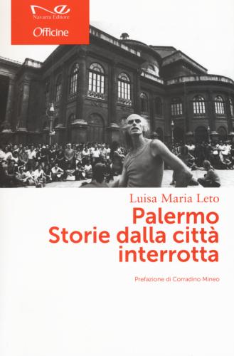 Palermo. Storie Dalla Citt Interrotta