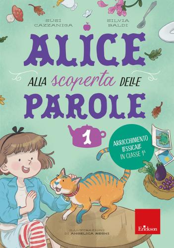 Alice Alla Scoperta Delle Parole. Vol. 1