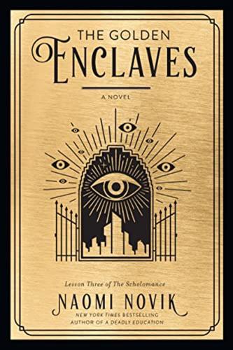 The Golden Enclaves: A Novel: 3