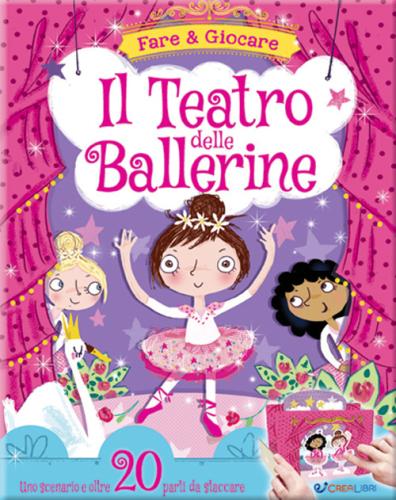 Il Teatro Delle Ballerine. Ediz. A Colori