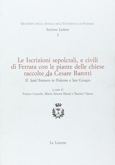 Le iscrizioni sepolcrali e civili di Ferrara con le piante delle chiese raccolte da Cesare Barotti