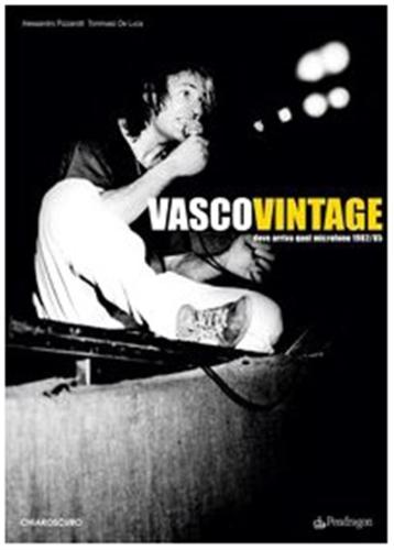 Vasco Vintage. Dove Arriva Quel Microfono 1982-85