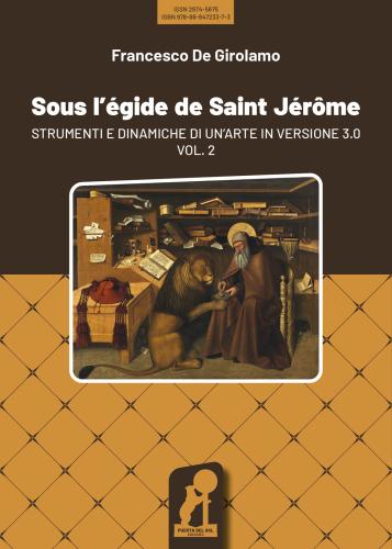Sous L'gide De Saint Jrme. Strumenti E Dinamiche Di Un'arte In Versione 3.0. Vol. 2