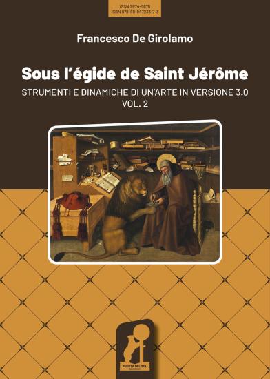 Sous l'gide de Saint Jrme. Strumenti e dinamiche di un'arte in versione 3.0. Vol. 2