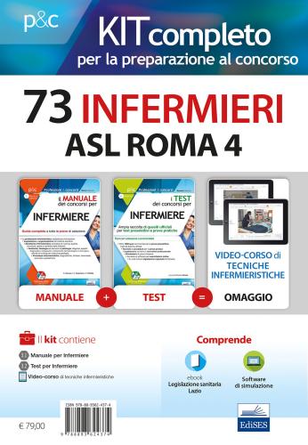 Kit Concorso 73 Infermieri Asl Roma 4. Manuali Di Teoria E Test Commentati Per Tutte Le Prove. Con E-book. Con Software Di Simulazione