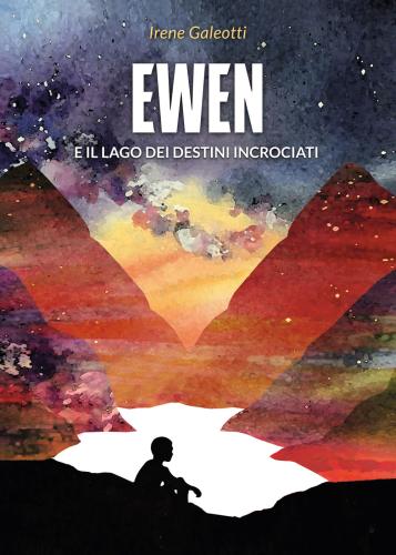 Ewen E Il Lago Dei Destini Incrociati