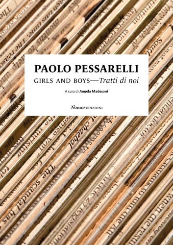 Paolo Pessarelli. Girls And Boys. Tratti Di Noi. Ediz. Bilingue