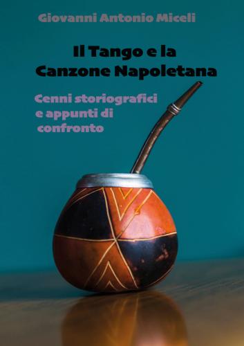 Il Tango E La Canzone Napoletana. Cenni Storiografici E Appunti Di Confronto