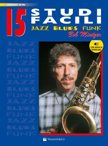 15 Studi Facili. Jazz, Blues, Funk. Versione In Mi Bemolle. Con Audio In Download