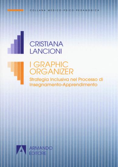 I graphic organizer. Strategia inclusiva nel processo di Insegnamento-Apprendimento