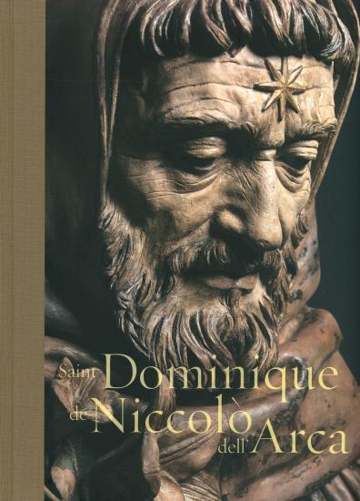 Saint Dominique de Niccol dell'Arca. Ediz. illustrata