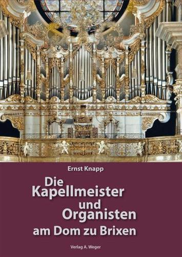 Die Kapellmeister Und Organisten Am Dom Zu Brixen