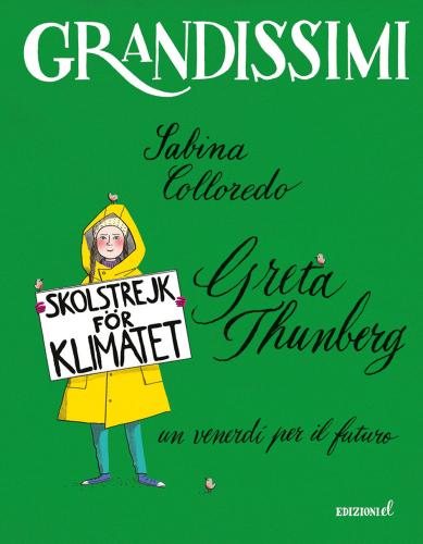 Greta Thunberg, Un Venerd Per Il Futuro. Ediz. A Colori