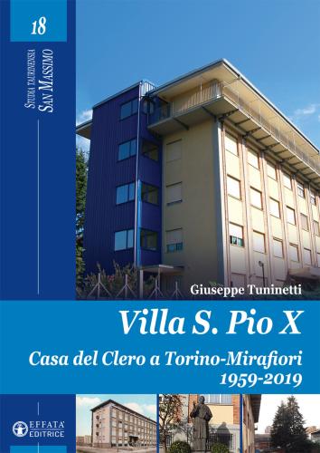 Villa S. Pio X. Casa Del Clero A Torino-mirafiori 1959-2019