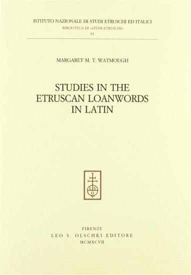 Studies in the Etruscan Loanwords in Latin