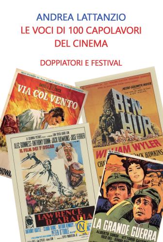 Le Voci Di 100 Capolavori Del Cinema. Doppiatori E Festival