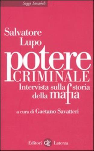 Potere Criminale. Intervista Sulla Storia Della Mafia
