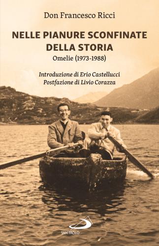 Nelle Pianure Sconfinate Della Storia. Omelie (1973-1988)