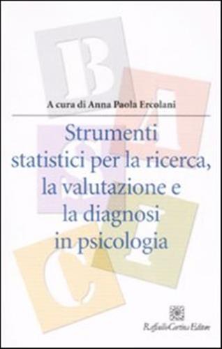 Strumenti Statistici Per La Ricerca, La Valutazione E La Diagnosi In Psicologia