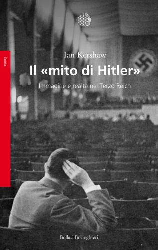 Il mito Di Hitler. Immagine E Realt Nel Terzo Reich