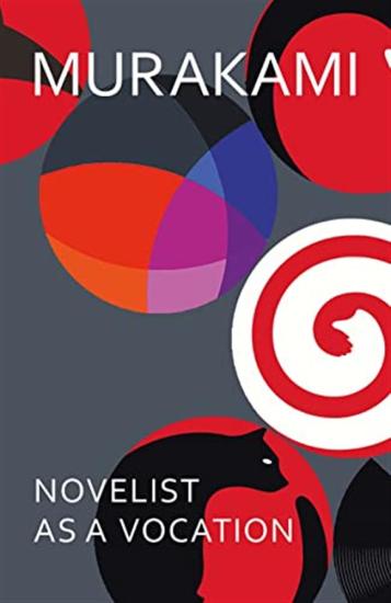 Novelist as a Vocation: Every creative person should read this short book Literary Review