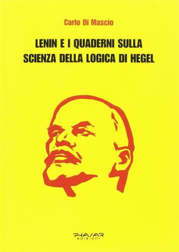 Lenin E I Quaderni Sulla Scienza Della Logica Di Hegel
