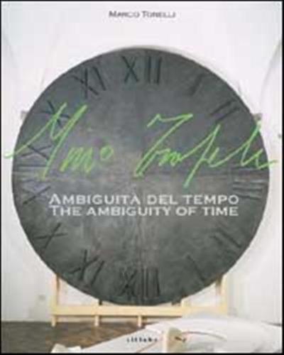 Mino Trafeli. Ambiguit Del Tempo-the Ambiguity Of Time