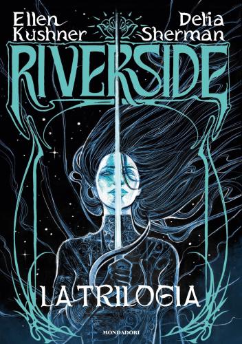 Riverside. La Trilogia