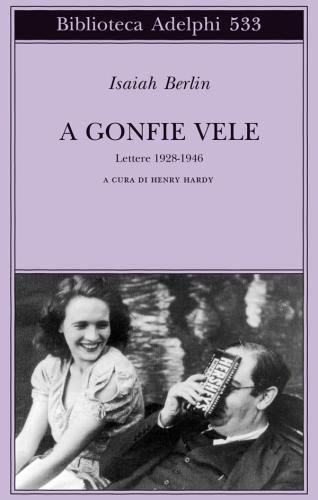 A Gonfie Vele. Lettere 1928-1946