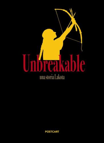 Unbreakable. Una Storia Lakota