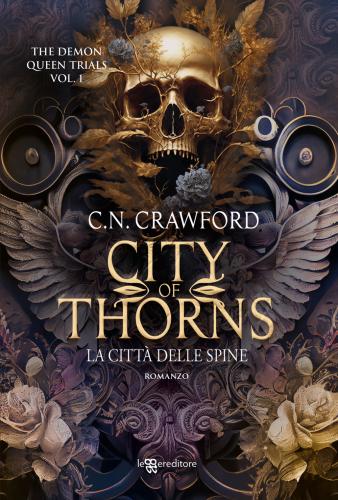 City Of Thorns. La Citt Delle Spine. The Demon Queen Trials. Vol. 1