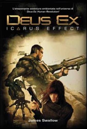 Deus Ex. Icarus Effect