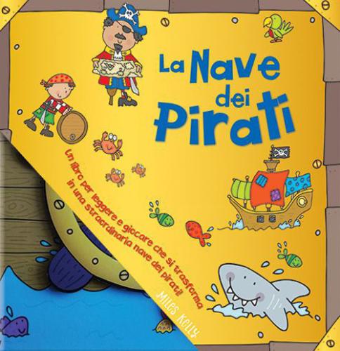 La Nave Dei Pirati. Ediz. A Colori