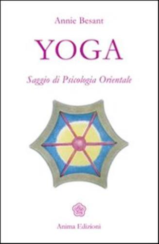 Yoga. Saggio Di Psicologia Orientale