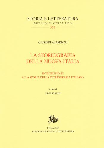 La Storiografia Della Nuova Italia. Vol. 1