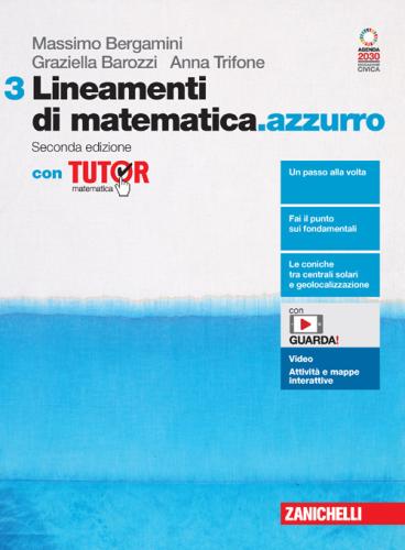 Lineamenti Di Matematica.azzurro. Con Tutor. Per Le Scuole Superiori. Con Contenuto Digitale (fornito Elettronicamente). Vol. 3