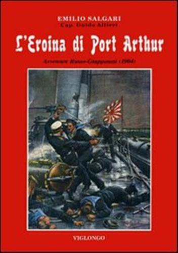 L'eroina Di Port Arthur. Avventure Russo-giapponesi (1904)