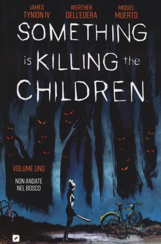Something Is Killing The Children. Vol. 1