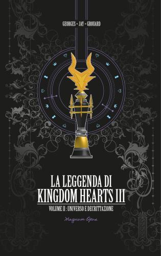 La Leggenda Di Kingdom Hearts. Vol. 2