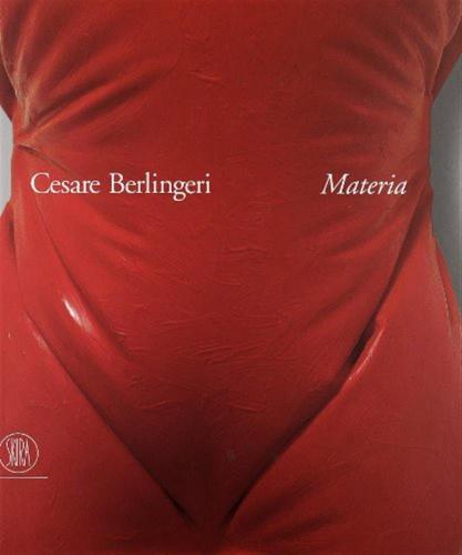 Cesare Berlingeri. Materia 1975-2005. Catalogo Della Mostra (catanzaro, 22 Dicembre 2005-18 Febbraio 2006). Ediz. Italiana E Inglese