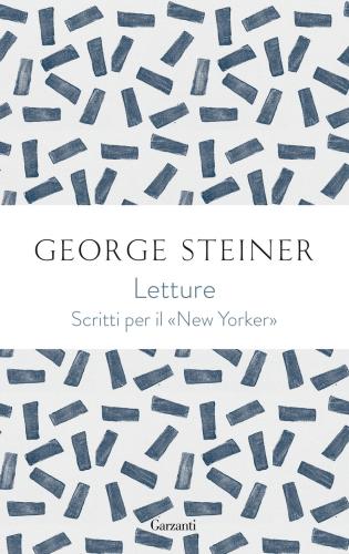 Letture. George Steiner Sul new Yorker