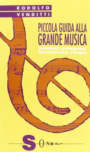 Piccola Guida Alla Grande Musica. Vol. 2