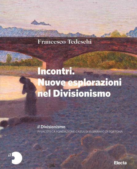 Il Divisionismo. Pinacoteca Fondazione Cassa di Risparmio di Tortona. Ediz. illustrata. Vol. 2