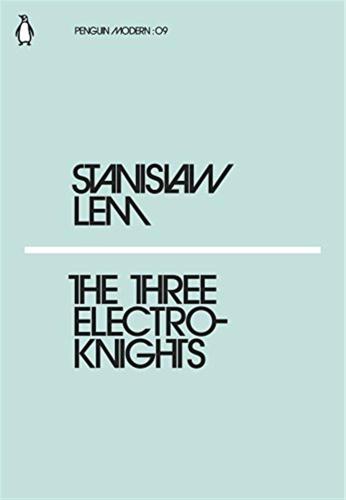 The Three Electroknights: Stanislaw Lem