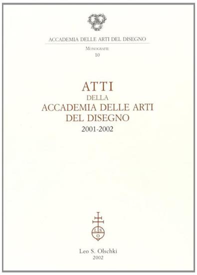 Atti della Accademia delle arti del disegno (2001-2002)